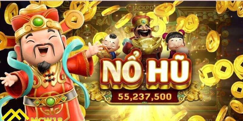 Gốc rễ sự phát triển của Nổ Hũ 