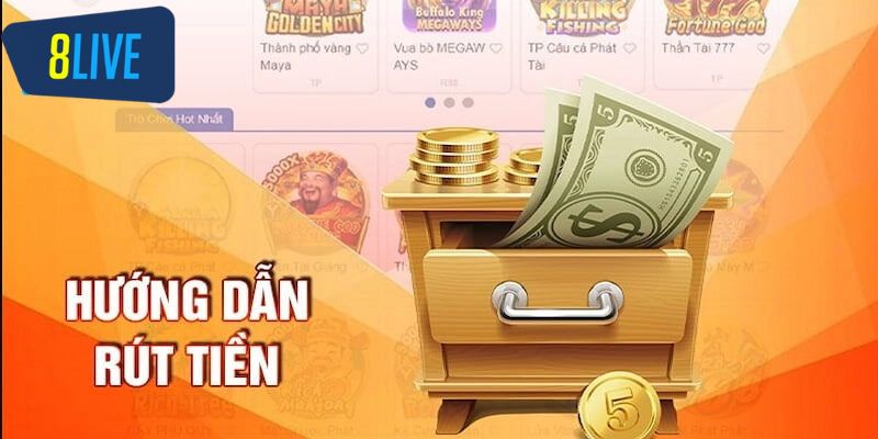 Hướng dẫn chi tiết rút tiền 8live