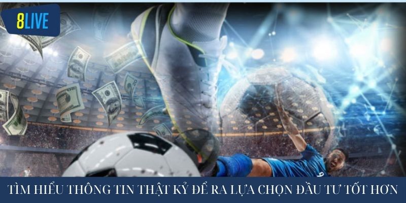 Tìm hiểu thông tin thật kỷ để lựa chọn đầu tư tốt hơn 